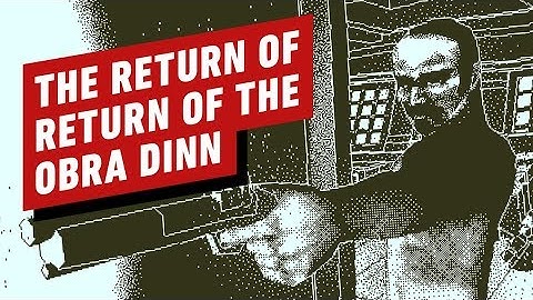 ICYMI: The Return of Return of the Obra Dinn