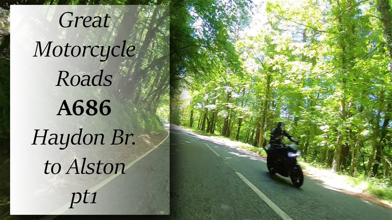 Great Motorcycle Roads A686 Pt1 Haydon Bridge To Alston YouTube great-motorcycle-roads-a686-pt1-haydon-bridge-to-alston-youtube