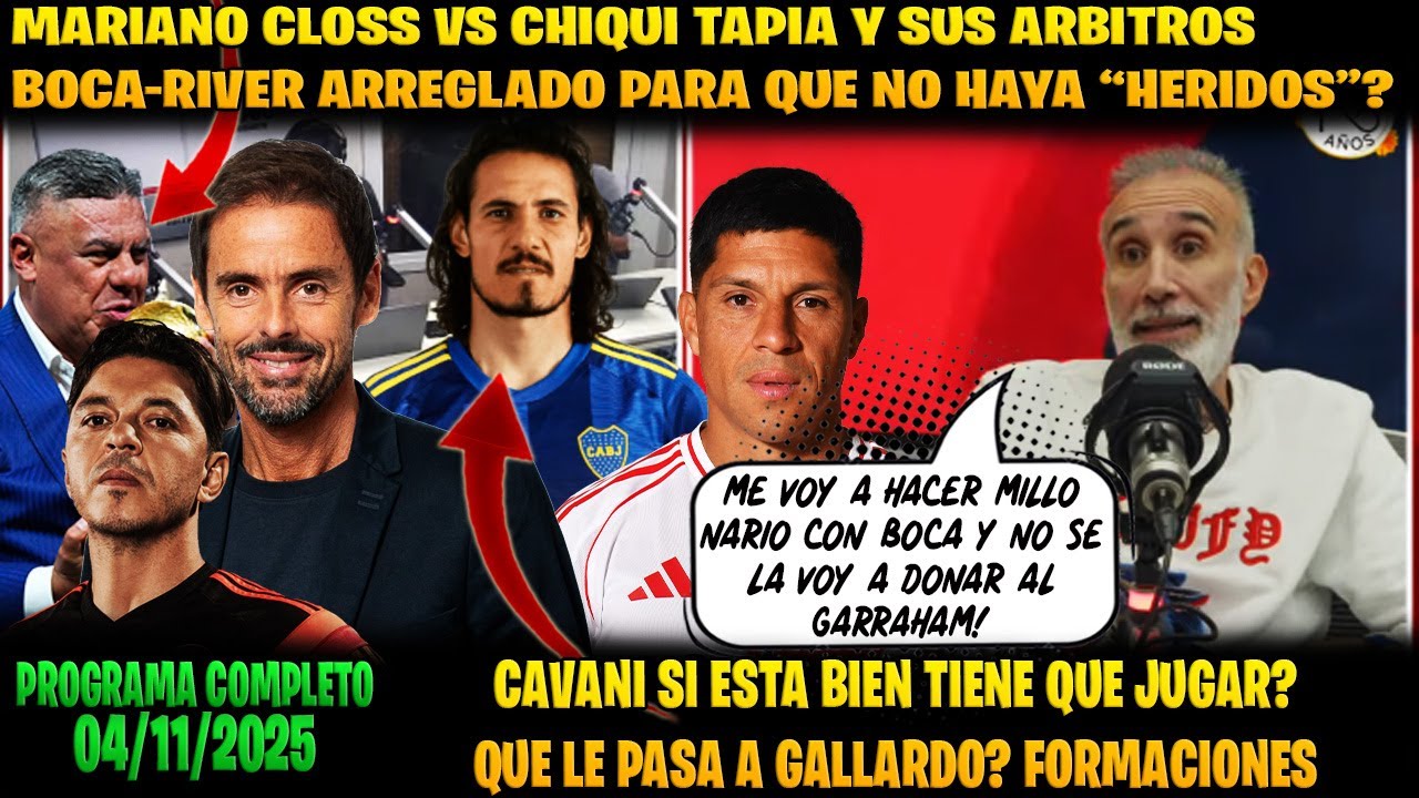 ANELLO BOCA VS RIVER FORMACIONES | MARIANO CLOSS VS CHIQUI TAPIA ARBITROS EN LA MIRA
