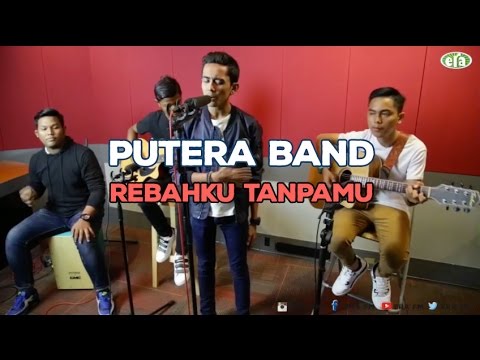 ERAkustik - Putera Band : Rebahku Tanpamu - YouTube