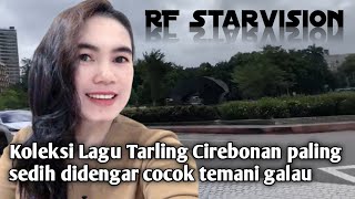 Koleksi lagu tarling Cirebonan paling sedih didengar cocok temani galau