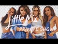 Little Mix - Private Show (Audio)