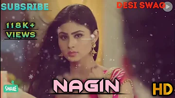 Nagin -Tittle song| Tere Sang Pyar Main nahi Todna|FULL VEDIO SONG||DESI SWAG