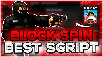 BLOCK SPIN SCRIPT | Auto Farm, Silent Aimbot, Auto ATM, ESP, Auto Jobs, OP, No Key | 2025 Roblox
