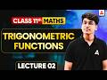 Class 11 Maths Trigonometric Functions in One Shot | Concept + Questions | Lecture 02