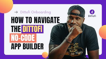 How to Navigate the Dittofi No-Code Front-End App Builder