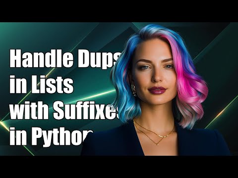 How to Handle Duplicated Values in Lists with Suffixes in Python