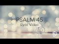 Psalm 45 mighty warrior feat bethany john  the psalms project lyric