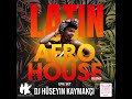 Dj H眉seyin Kaymak莽谋 Latin Afro House Blend Live Set Dj H眉seyin Kaymak莽谋 Latin Afro House Blend Live Set