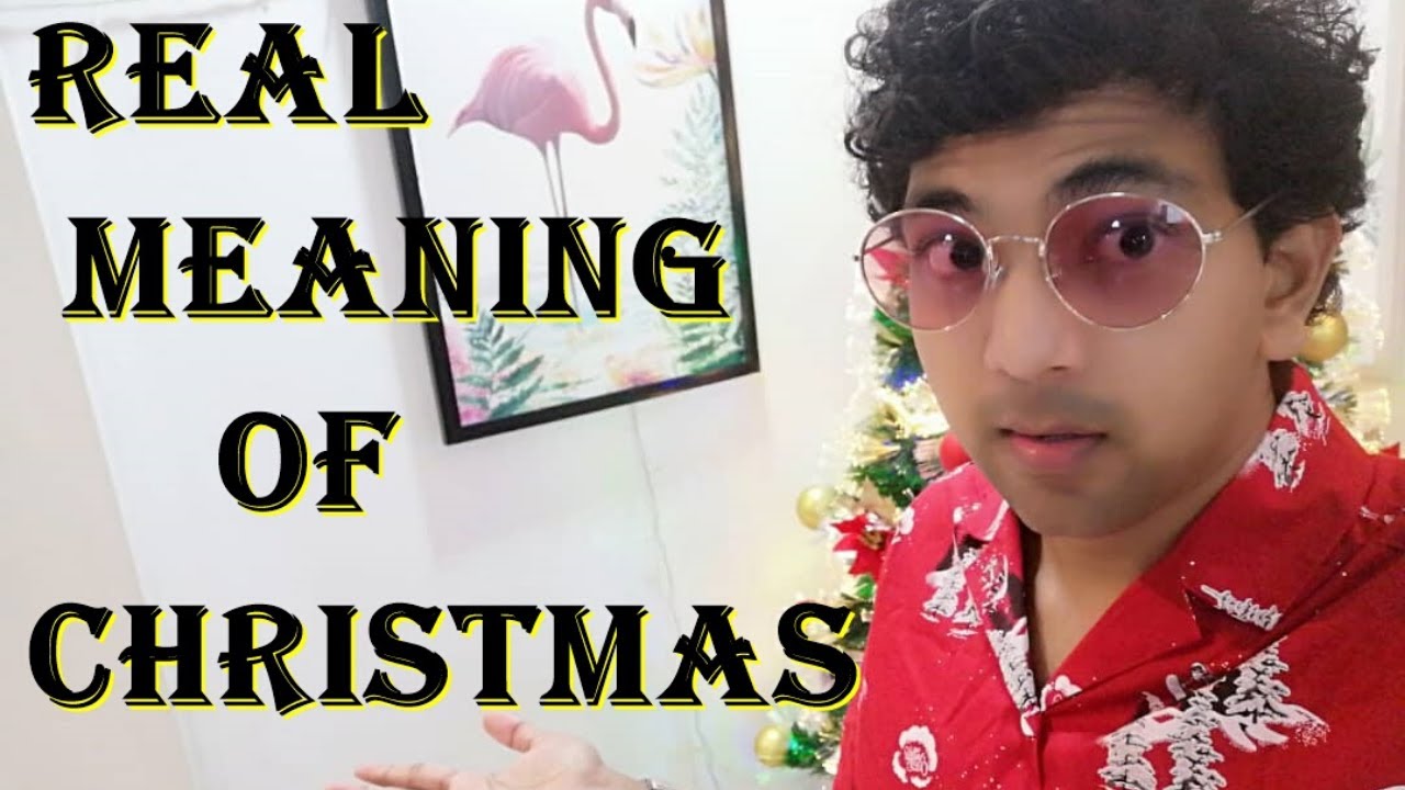 The Real Meaning Of Christmas YouTube