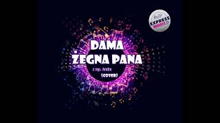 Express Music - Dama żegna Pana (cover)