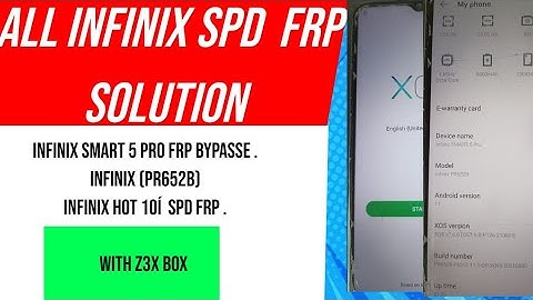 Infinix Smart 5 pro SPD(PR652B)Frp bypass .   Infinix Hot 10i  SPD Google account Remove.  with z3x.