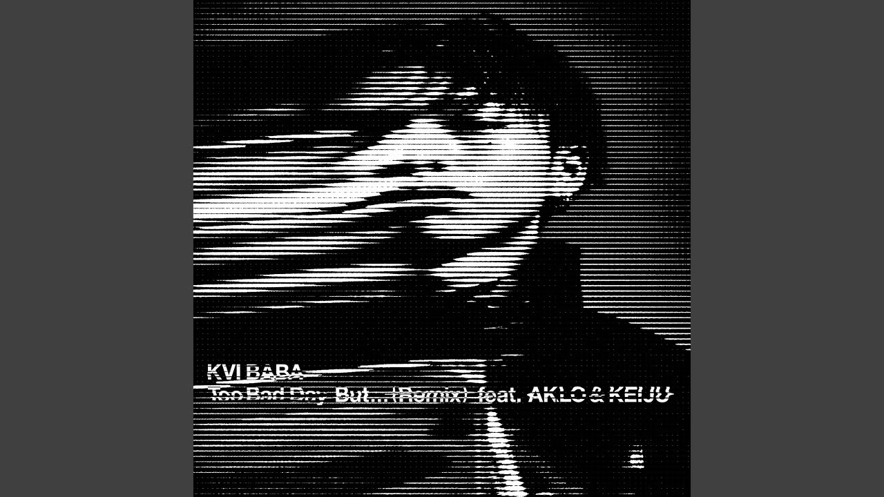 Too Bad Day But... (feat. AKLO & KEIJU) (Remix)