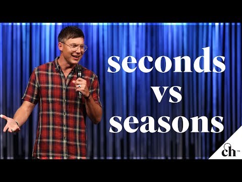 Seconds vs. Seasons