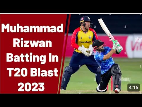 Muhammad Rizwan Batting Ln T20 Blast2023 Rizwan Today Batting In 