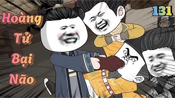 Hà Nhân Hoàng Tử Bại Não Không Ai Dám Dây Vào | Tập 131 | Hà Nhân Xuyên Không