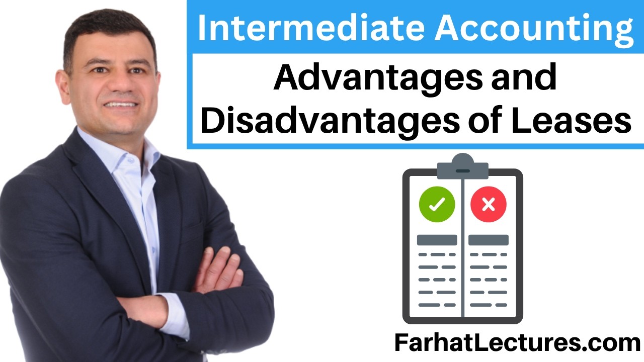 Thumbnail for ⚖️ Advantages and Disadvantages of Leases — Intermediate Accounting