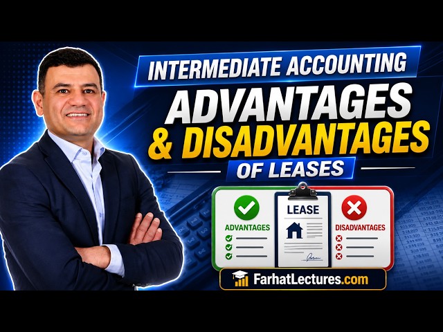 Thumbnail for ⚖️ Advantages and Disadvantages of Leases — Intermediate Accounting