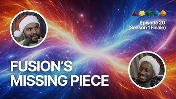 FFP EP. 20 | The Physics Behind Fusion’s Biggest Problem (Season Finale)