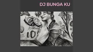 Dj Bunga Ku