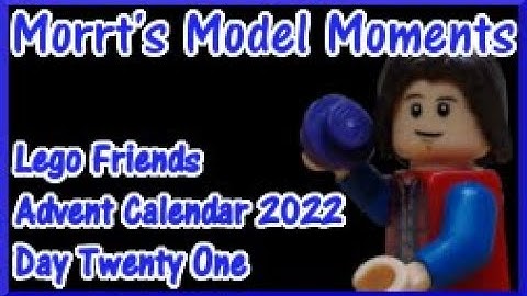 Model Moment Lego Friends Advent Calendar 2022 Day Twenty-One