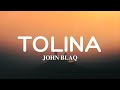 John Blaq - Tolina (Lyrics video)🎶