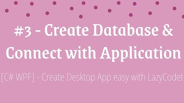 [C#] - Create Desktop App - #3 - Create database and connect to application