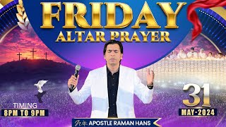 Friday Altar Prayer | With Apostle Raman Hans | Raman Hans Ministry | 31-May-2024
