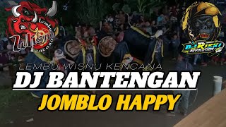 DJ BANTENGAN LEMBU WISNU KENCANA || JOMBLO HAPPY COCOK BUAT NYAWER BY DJ RISKI REVOLUTION OFFICIAL