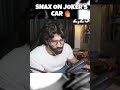 SNAX ON Joker Car 😂🔥| #snax #jokerkihaveli #shorts #car #s8ul