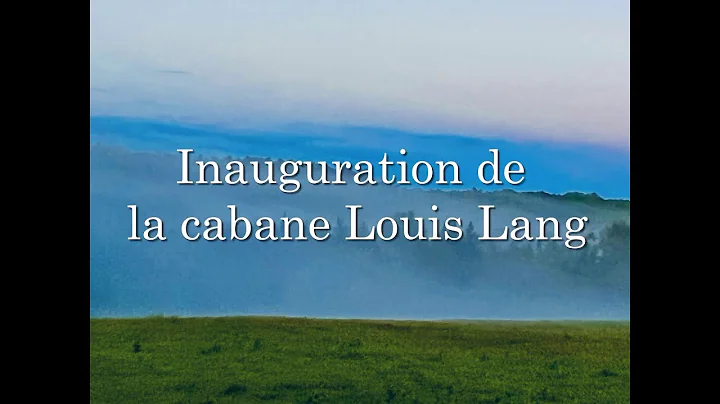 Inauguration of the Louis Lang Cabin, August 6, 2022