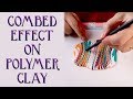 How To Make A Combed (Feathered, Marbled) Polymer Clay Veneer