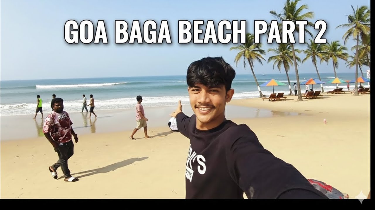 Goa trip part 2 ✅🏖️ BAGA BEACH ⛱️🏖️.. #goa #bagabeach #baga #goat 