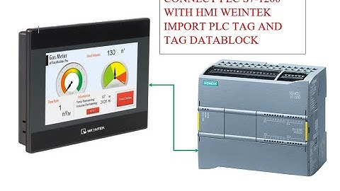 [Học Lập Trình PLC Theo Chủ Đề]Part #1.4 Get Tag Infor HMI Weitek & PLC S7-1200[Import tag hay nhất]