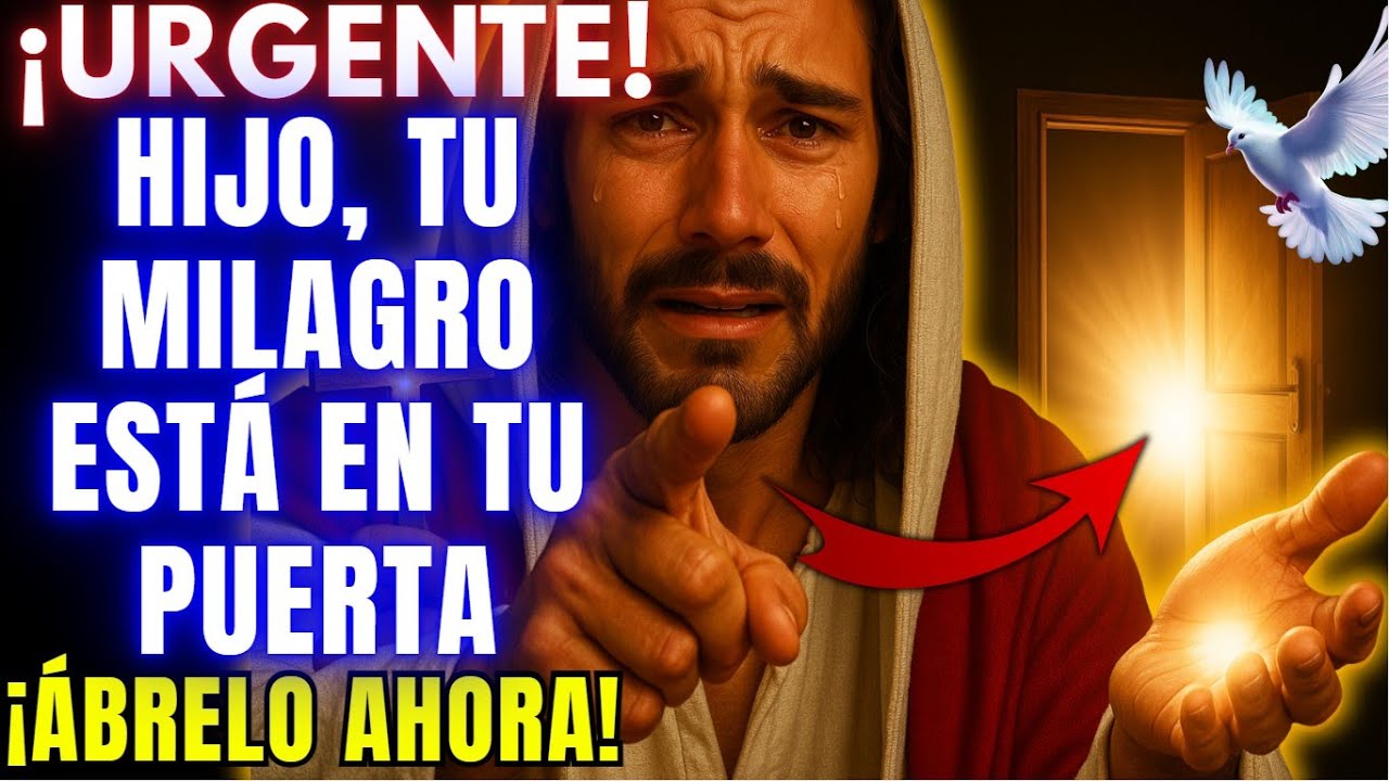 ⚠️¡Hijo, Esto Es Urgente! Dios Dice El Milagro Ya Está Tocando Tu Puerta Esta Noche