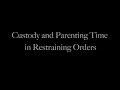 Custody and Parenting Time in Restraining Orders