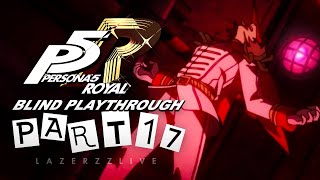 Ending the Reign of Shido | Persona 5 Royal | Blind Playthrough - #17 [Live/PS5]
