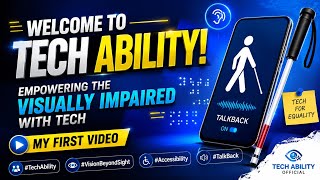 Welcome to Tech Ability! Empowering the Visually Impaired with Tech || #TechAbility #TalkBack