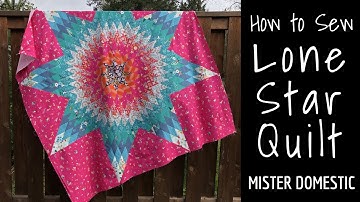 How to Sew a Lone Star Quilt with Mx Domestic