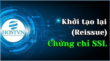 Hướng dẫn khởi tạo lại chứng chỉ SSL | HOSTVN