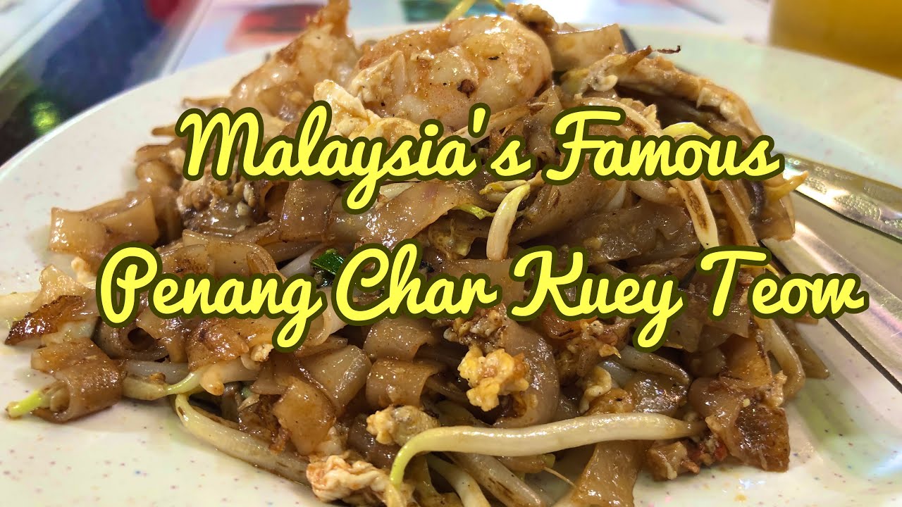 Malaysia’s Famous Penang Char Kuey Teow | What To Eat In Penang 