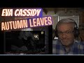 Eva Cassidy - Autumn Leaves - Reaction - Even when she was sick, she was brilliant...