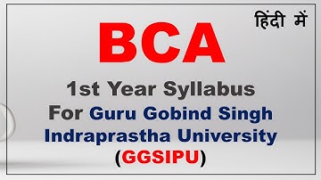 BCA 1st Year Syllabus For Guru Gobind Singh Indraprastha University Hindi | BCA Syllabus For GGSIPU