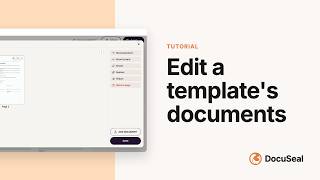 Details How to add, replace and edit template documents in DocuSeal Update