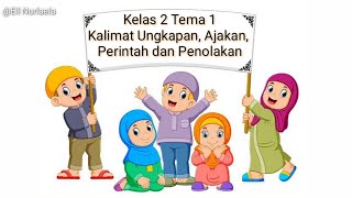 Kalimat Ungkapan, Ajakan, Perintah dan Penolakan | Muatan Bahasa Indoneasia | Kelas 2 Tema 1