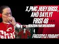FREESTYLE FRIDAY! X, PMC, HUEY BRISS, & DAYLYT - FIRST 48! HOLY MUTHA! (REACTION/BAR BREAKDOWN)