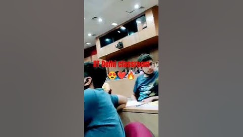 IIT DELHI classroom vlog😍❤️😍🔥🔥. | #dream #trending #viral