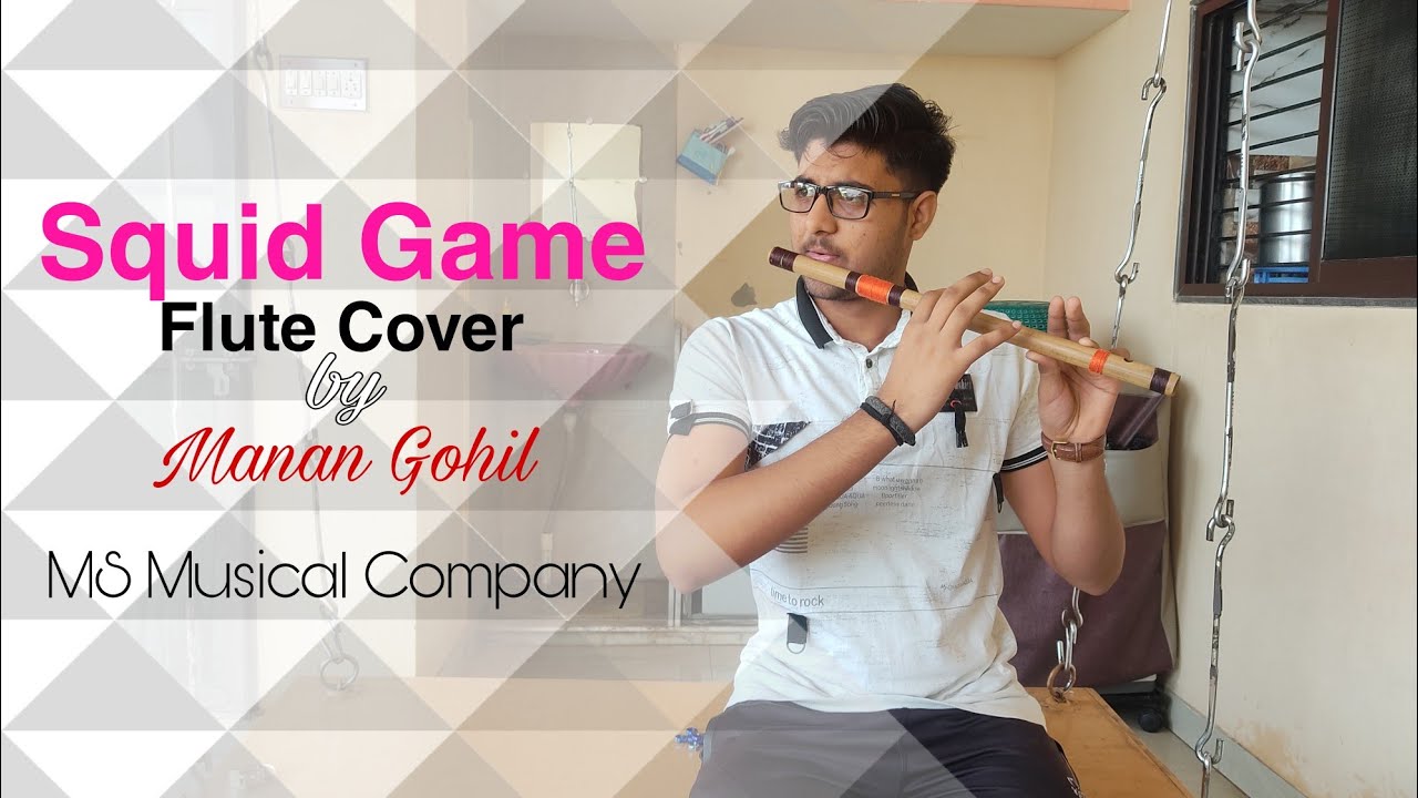 Squid Game Flute cover by Manan Gohil YouTube