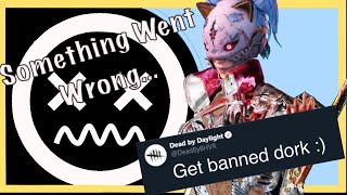 Bhvr Banned Me!