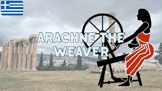 Arachne The Weaver | Exploring Greek Mythology @TheTouringTeacher